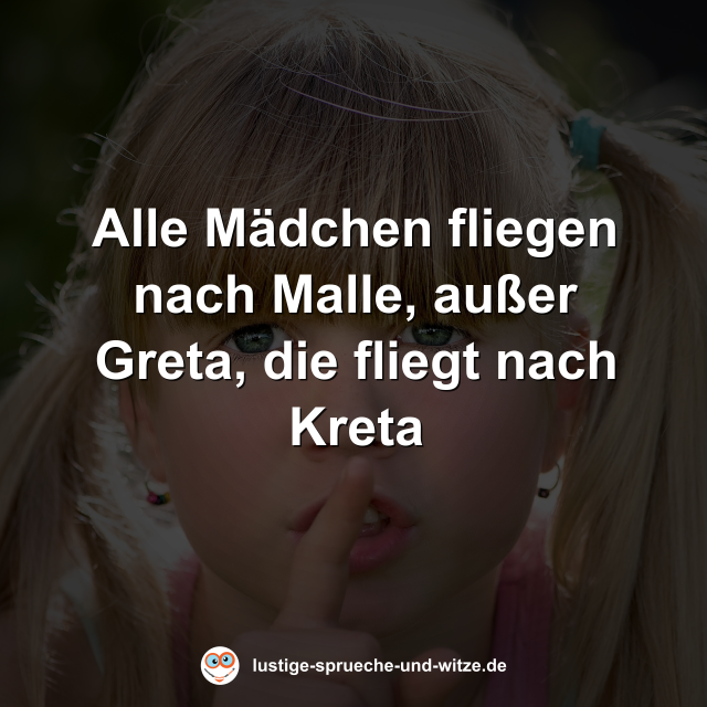 Alle M&auml;dchen fliegen nach Malle, au&szlig;er Greta, die fliegt nach Kreta