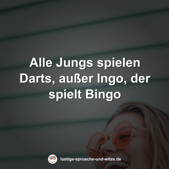 Alle Jungs spielen Darts, au&szlig;er Ingo, der spielt Bingo